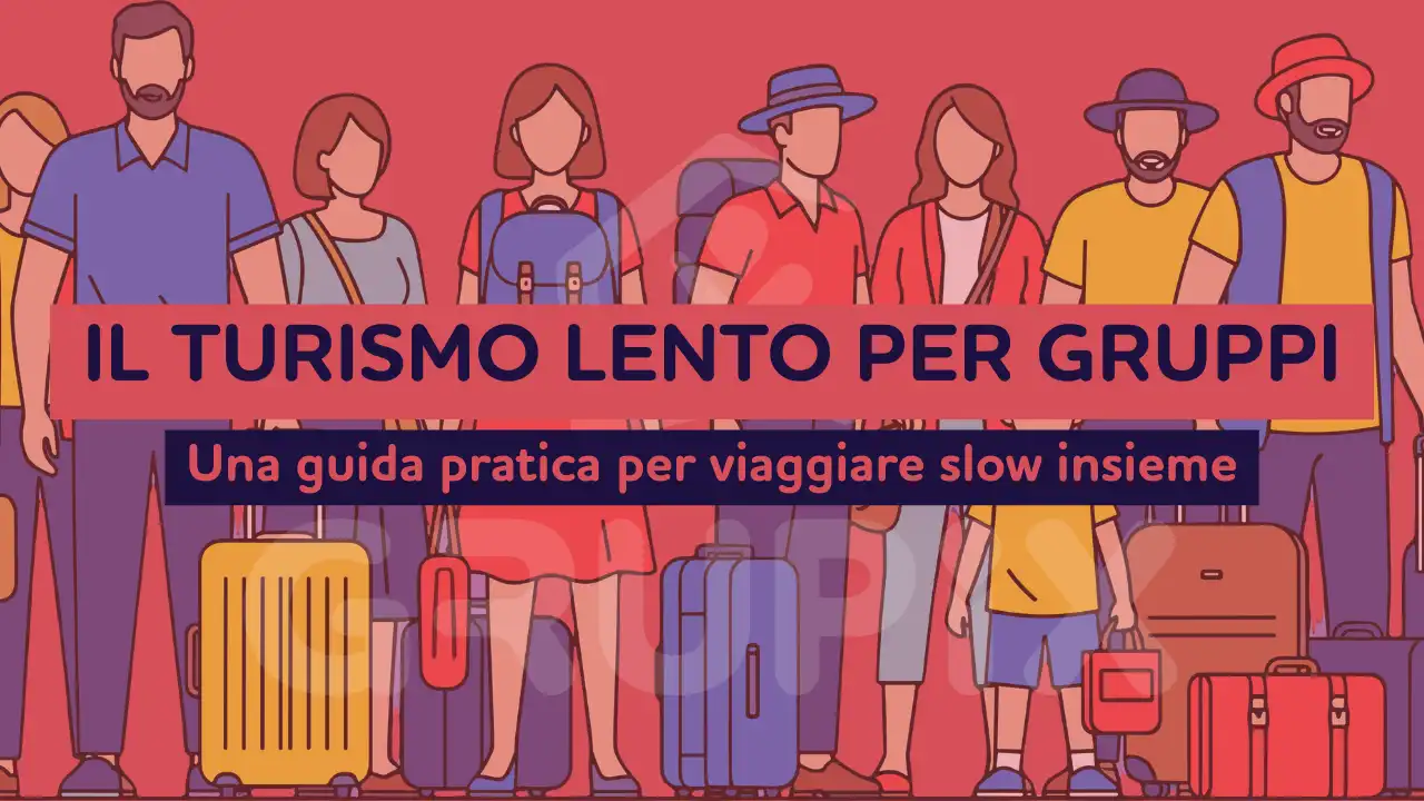 Il turismo lento per gruppi