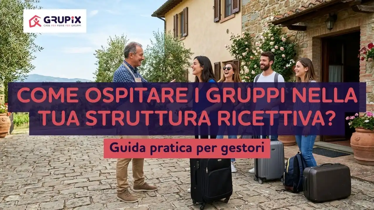 come ospitare gruppi nella tua struttura ricettiva
